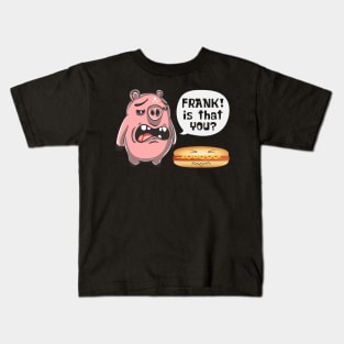 Is That You Frank Pig And Hot Dog Kids T-Shirt